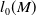 l 0 left parenthesis upper M right parenthesis