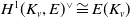 upper H Superscript 1 Baseline left parenthesis upper K Subscript v Baseline comma upper E right parenthesis Superscript or Baseline approximately equals upper E left parenthesis upper K Subscript v Baseline right parenthesis