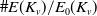 number sign upper E left parenthesis upper K Subscript v Baseline right parenthesis divided by upper E 0 left parenthesis upper K Subscript v Baseline right parenthesis