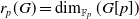 r Subscript p Baseline left parenthesis upper G right parenthesis equals dimension Subscript double struck upper F Sub Subscript p Baseline left parenthesis upper G left bracket p right bracket right parenthesis