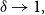 delta right arrow 1 comma