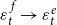 epsilon Subscript t Superscript f Baseline right arrow epsilon Subscript t Superscript e