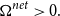 normal upper Omega Superscript n e t Baseline greater than 0 period