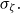 sigma Subscript zeta Baseline period