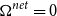 normal upper Omega Superscript n e t Baseline equals 0