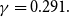 gamma equals 0.291 period
