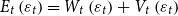 upper E Subscript t Baseline left parenthesis epsilon Subscript t Baseline right parenthesis equals upper W Subscript t Baseline left parenthesis epsilon Subscript t Baseline right parenthesis plus upper V Subscript t Baseline left parenthesis epsilon Subscript t Baseline right parenthesis