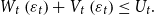 upper W Subscript t Baseline left parenthesis epsilon Subscript t Baseline right parenthesis plus upper V Subscript t Baseline left parenthesis epsilon Subscript t Baseline right parenthesis less than or equals upper U Subscript t Baseline period