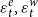 epsilon Subscript t Superscript e Baseline comma epsilon Subscript t Superscript w
