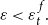epsilon less than epsilon Subscript t Superscript f Baseline period