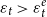 epsilon Subscript t Baseline greater than epsilon Subscript t Superscript e