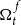 normal upper Omega Subscript t Superscript f