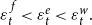 epsilon Subscript t Superscript f Baseline less than epsilon Subscript t Superscript e Baseline less than epsilon Subscript t Superscript w Baseline period