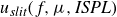 u Subscript italic slit Baseline left parenthesis f comma mu comma italic ISPL right parenthesis