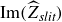 Im left parenthesis ModifyingAbove upper Z With caret Subscript italic slit Baseline right parenthesis