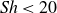 italic Sh less than 20