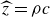 ModifyingAbove z With caret equals rho c