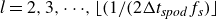 l equals 2 comma 3 comma midline horizontal ellipsis comma left floor left parenthesis 1 divided by left parenthesis 2 normal upper Delta t Subscript italic spod Baseline f Subscript s Baseline right parenthesis right floor