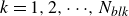 k equals 1 comma 2 comma midline horizontal ellipsis comma upper N Subscript italic blk Baseline