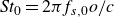 italic St Subscript 0 Baseline equals 2 pi f Subscript s comma 0 Baseline o divided by c