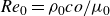 italic Re Subscript 0 Baseline equals rho 0 c o divided by mu 0