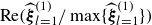 Re left parenthesis ModifyingAbove bold italic xi With caret Subscript l equals 1 Superscript left parenthesis 1 right parenthesis Baseline divided by max left brace ModifyingAbove bold italic xi With caret Subscript l equals 1 Superscript left parenthesis 1 right parenthesis Baseline right brace right parenthesis