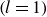 left parenthesis l equals 1 right parenthesis