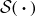 script upper S left parenthesis bold dot right parenthesis