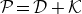 script upper P equals script upper D plus script upper K