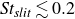 italic St Subscript italic slit Baseline less than or equivalent to 0.2