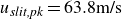 u Subscript italic slit comma pk Baseline equals 63.8 normal m divided by normal s