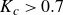 upper K Subscript c Baseline greater than 0.7