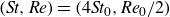 left parenthesis italic St comma italic Re right parenthesis equals left parenthesis 4 italic St Subscript 0 Baseline comma italic Re Subscript 0 Baseline divided by 2 right parenthesis