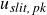 u Subscript italic slit comma pk
