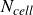 upper N Subscript italic cell
