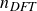 n Subscript italic DFT