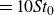 equals 10 italic St Subscript 0