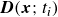 bold italic upper D left parenthesis bold italic x semicolon t Subscript i Baseline right parenthesis