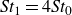 italic St Subscript 1 Baseline equals 4 italic St Subscript 0