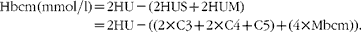 \begin{eqnarray} Hbcm\,(mmol/l) = 2HU - (2HUS + 2HUM) = 2HU - ((2\times C3 + 2\times C4 + C5) + (4\times Mbcm)). \end{eqnarray}