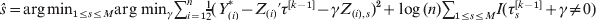 \hat{s} \equals {\rm arg}\;&#x003C;$&#x003E; &#x003C;$&#x003E;{\rm min}_{\setnum{1}\le s\le M} {\rm arg}\&#x003B;{\rm min}_{\gamma } \sum _{i \equals \setnum{1}}^{n} {\textstyle{1 \over 2}}\lpar Y_{\lpar i\rpar }^{\ast } \minus Z_{\lpar i\rpar } \prime \tau ^{\lsqb k \minus \setnum{1}\rsqb } \minus \gamma Z_{\lpar i\rpar \comma s} \rpar ^{\setnum{2}} &#x003C;$&#x003E; &#x003C;$&#x003E;\plus \log \lpar n\rpar \sum _{\setnum{1}\le s\le M} I\lpar \tau _{s}^{\lsqb k \minus \setnum{1}\rsqb } \plus \gamma \ne 0\rpar