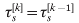 \tau _{s}^{\lsqb k\rsqb } \equals \tau _{s}^{\lsqb k \minus \setnum{1}\rsqb }
