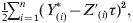 {\textstyle{1 \over 2}}\sum _{i \equals \setnum{1}}^{n} \lpar Y_{\lpar i\rpar }^{\ast } \minus Z \prime_{\lpar i\rpar } \tau \rpar ^{\setnum{2}} \comma