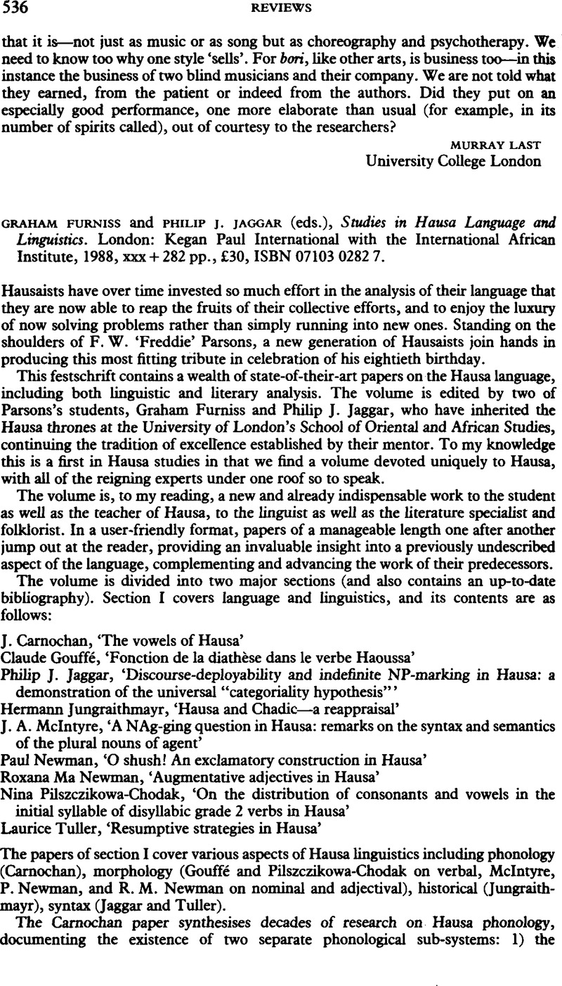 Graham Furniss and Philip J. Jaggar (eds.), Studies in Hausa Language and  Linguistics.London: Kegan Paul International with the International African  Institute, 1988, xxx + 282 pp., £30, ISBN 07103 0282 7. | Africa |  Cambridge Core