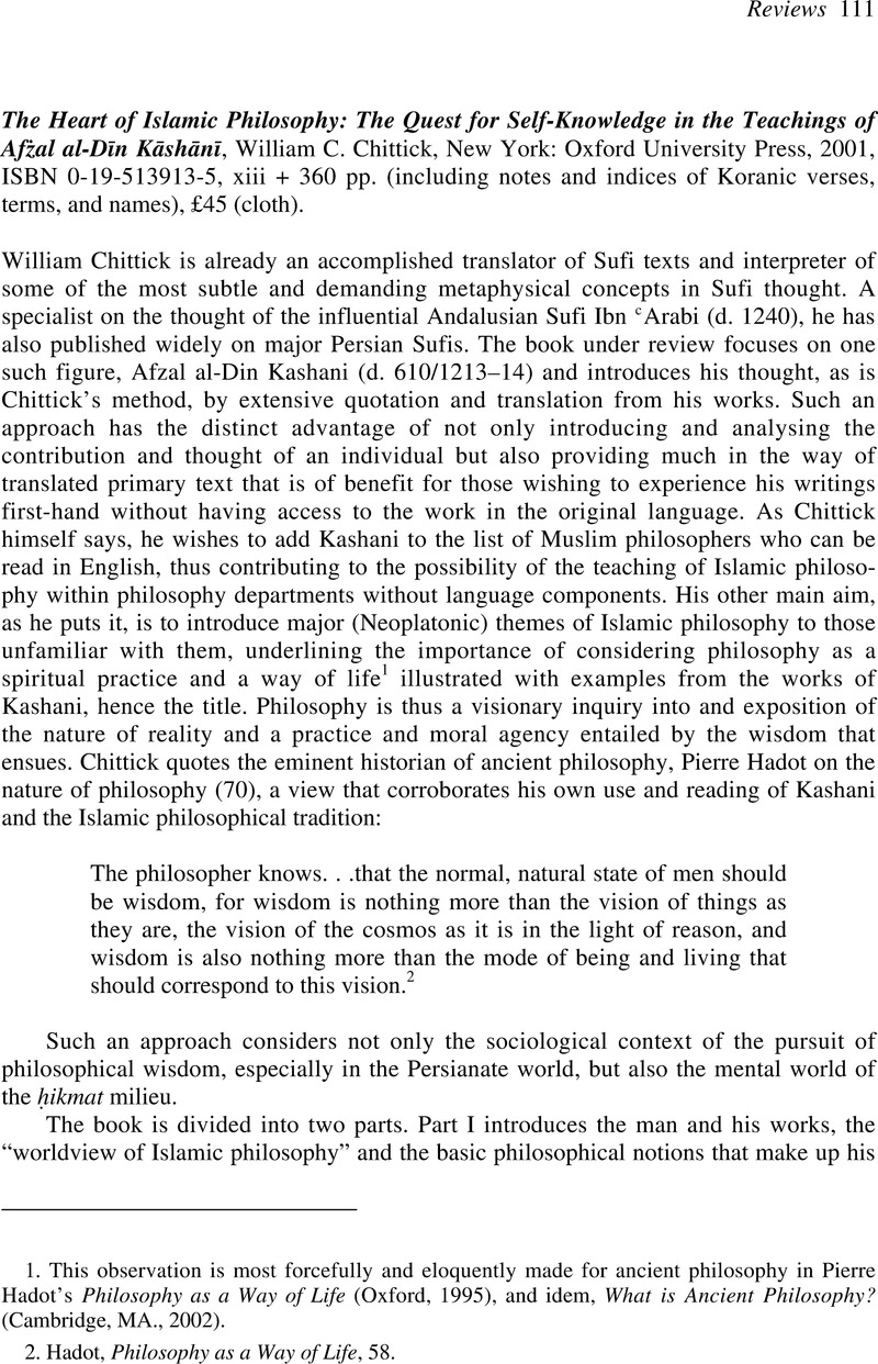 The Heart Of Islamic Philosophy The Quest For Self Knowledge In The Teachings Of Afzal Al Din Kashani William C Chittick New York Oxford University Press 01 Isbn 0 19 5 Xiii 360 Pp Including