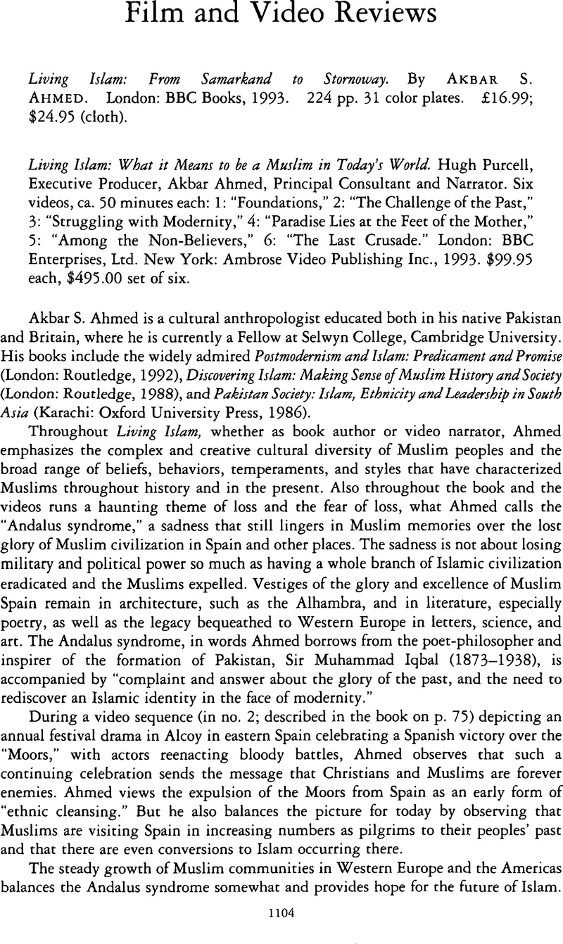 Living Islam: From Samarkand to Stornoway. By Akbar S. Ahmed. London: BBC  Books, 1993. 224 pp. 31 color plates. £16.99; $24.95 (cloth). - Living  Islam: What it Means to be a Muslim