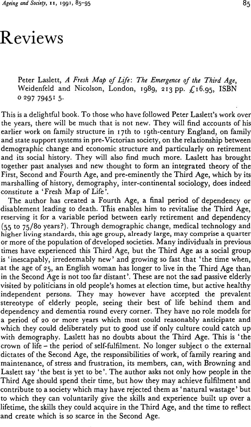 Peter Laslett, A Fresh Map of Life: The Emergence of the Third Age,  Weidenfeld and Nicolson, London, 1989, 213 pp. £16.95, ISBN 0 297 79451 5., Ageing & Society