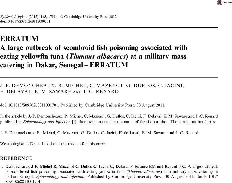 A Large Outbreak Of Scombroid Fish Poisoning Associated With Eating Yellowfin Tuna Thunnus Albacares At A Military Mass Catering In Dakar Senegal Erratum Epidemiology Infection Cambridge Core