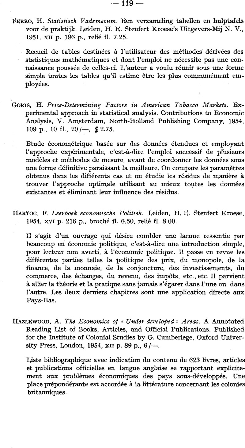 H Goris Price Determining Factors In American Tobacco Markets Experimental Approach In Statistical Analysis Contributions To Economic Analysis V Amsterdam North Holland Publishing Company 1954 109 P 10 Fl 2 75 Recherches Economiques