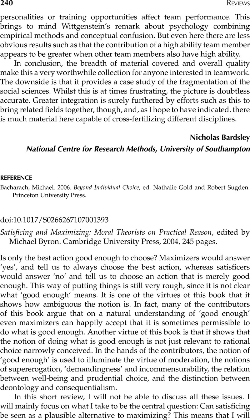 Satisficing and Maximizing: Moral Theorists on Practical Reason
